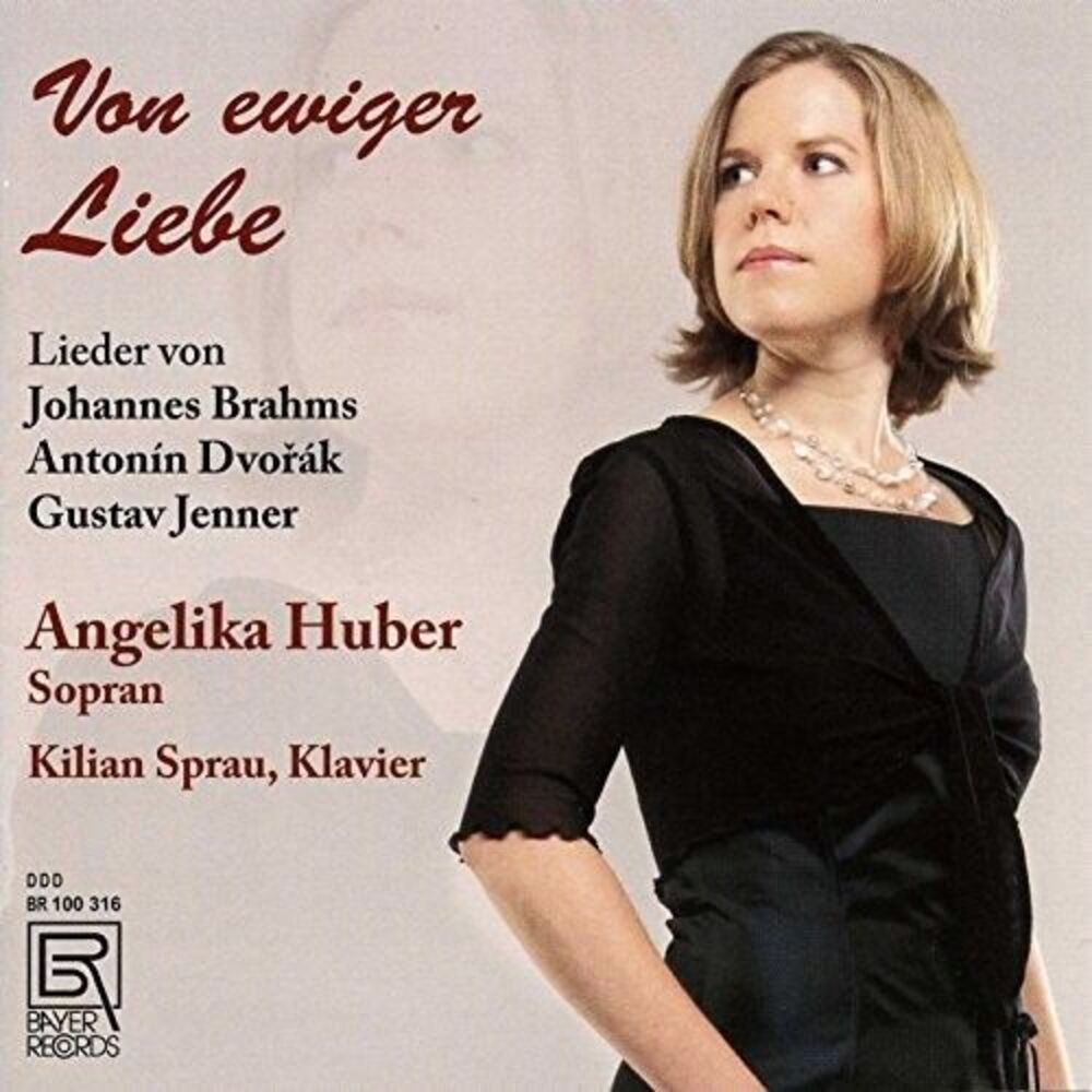 Brahms / Dvorak / Jenner / Huber - Of Eternal Love  CD
